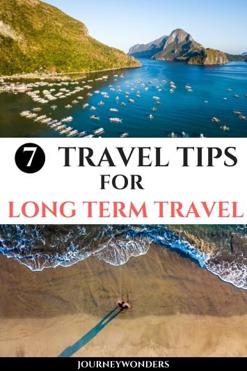 Have you ever considered long term travel? Is it for you? Read these 7 Travel Tips for long term travel and get ready for the journey of a lifetime!